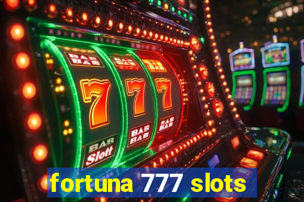 fortuna 777 slots